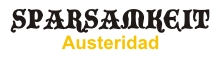 SPARSAMKEIT (Austeridad)