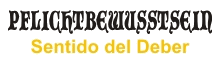 PFLICHTBEWUSSTSEIN (Sentido del Deber)